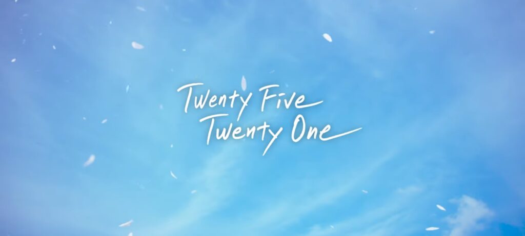 Twenty Five Twenty One